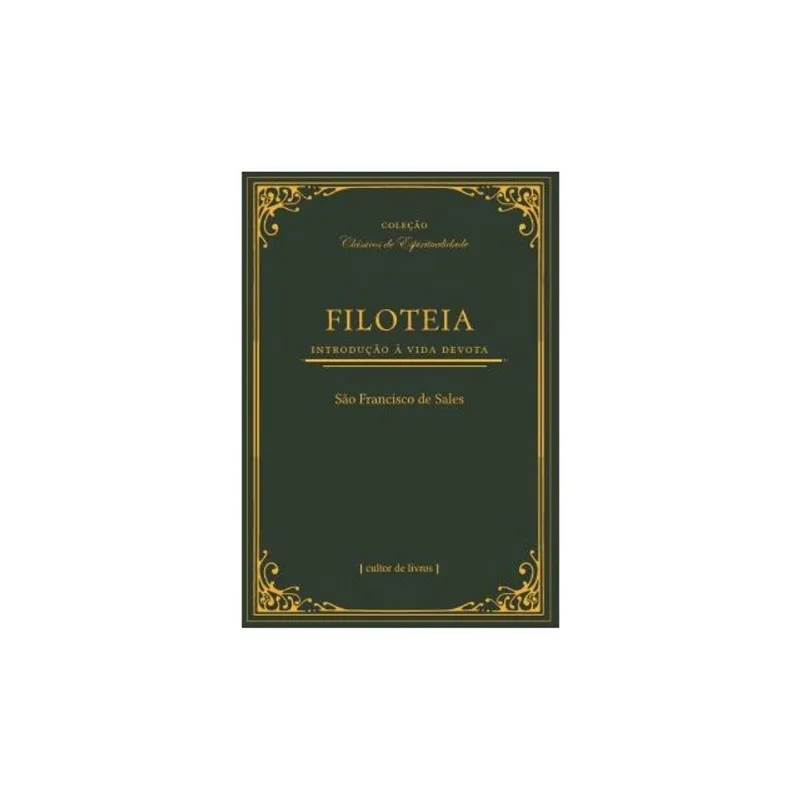 FILOTEIA - INTRODUÇÃO À VIDA DEVOTA