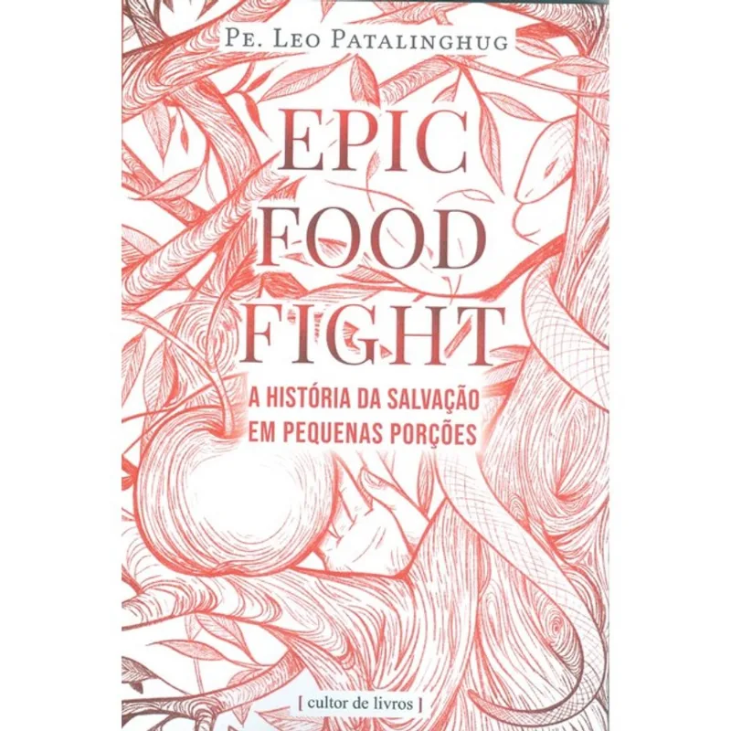 EPIC FOOD FIGHT - A HISTÓRIA DA SALVAÇÃO EM PEQUENAS PORÇÕES