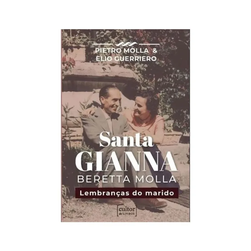 SANTA GIANNA BERETTA MOLLA - LEMBRANÇAS DO MARIDO