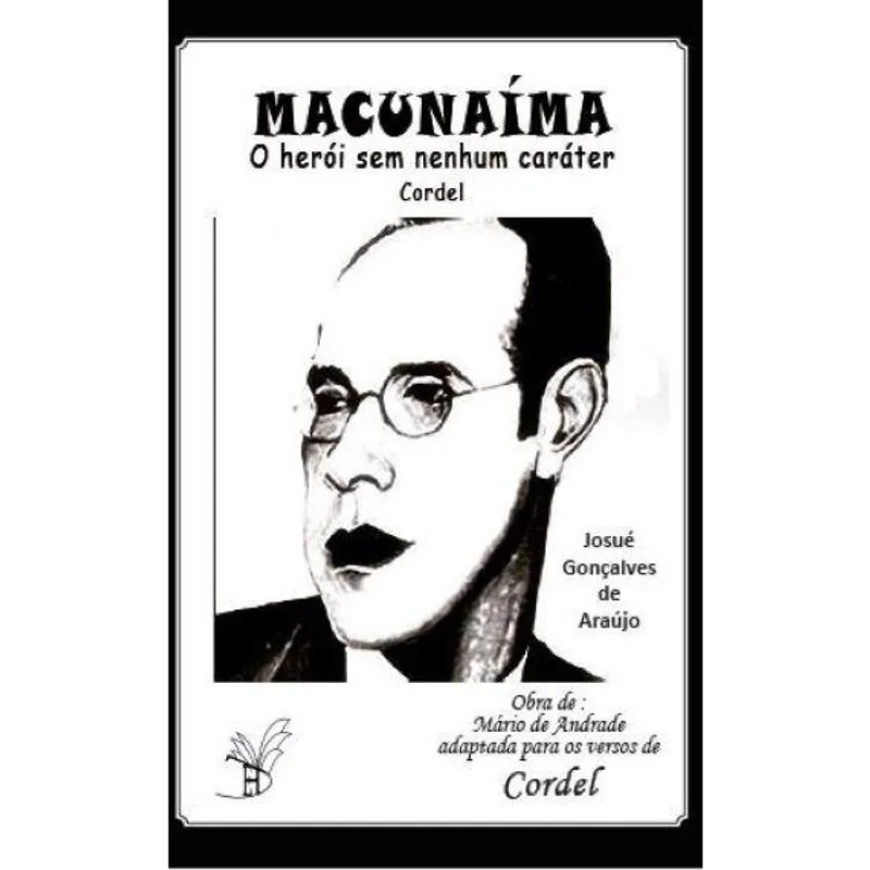 Macunaíma o herói sem nenhum caráter - em Cordel