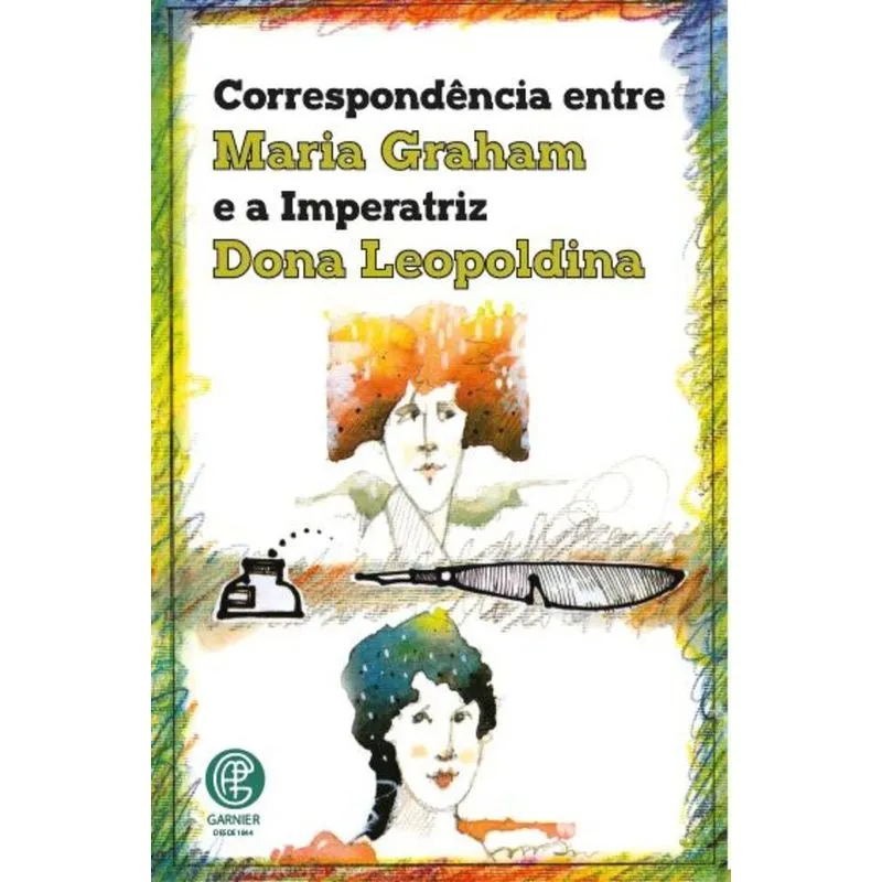 Correspondência Entre Maria Graham...