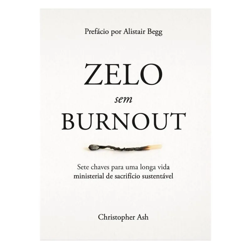 Zelo sem Burnout Christopher Ash