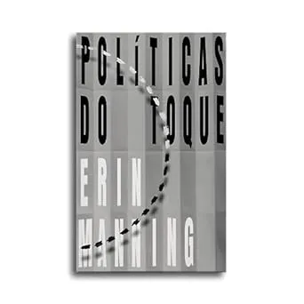 Políticas do Toque Sentidos, Movimento e Soberania