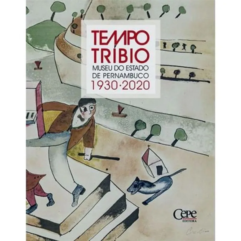 TEMPO TRÍBIO - MUSEU DO ESTADO DE PERNAMBUCO 1930-2020
