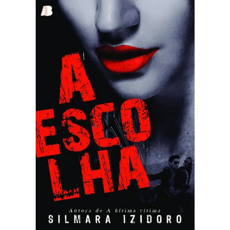 A ESCOLHA