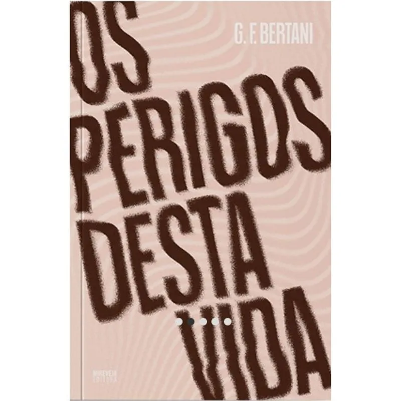 OS PERIGOS DESTA VIDA
