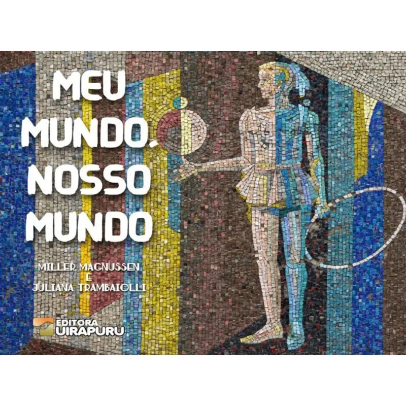 MEU MUNDO, NOSSO MUNDO