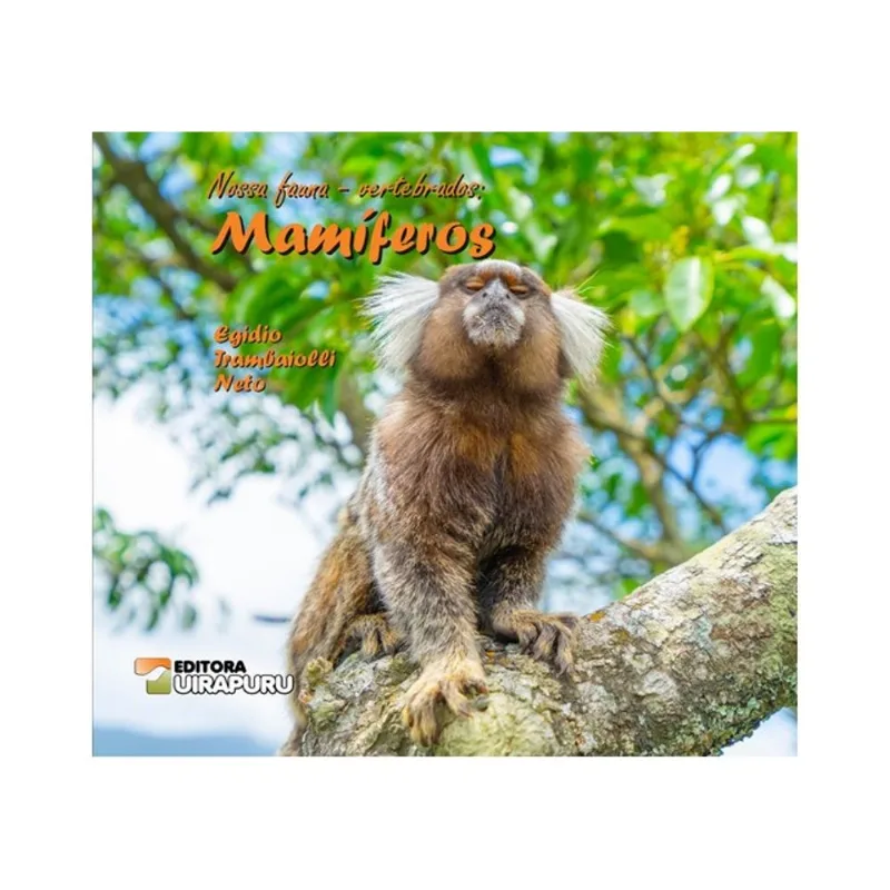 NOSSA FAUNA – VERTEBRADOS, MAMÍFEROS - VOL. 1
