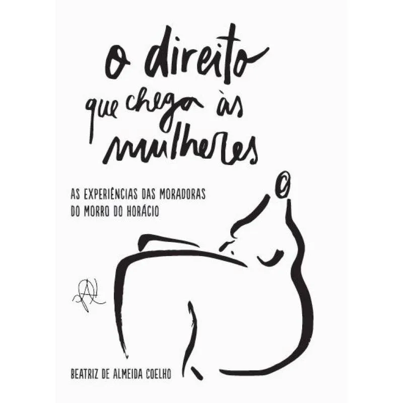 O direito que chega às mulheres: As experiências das morado