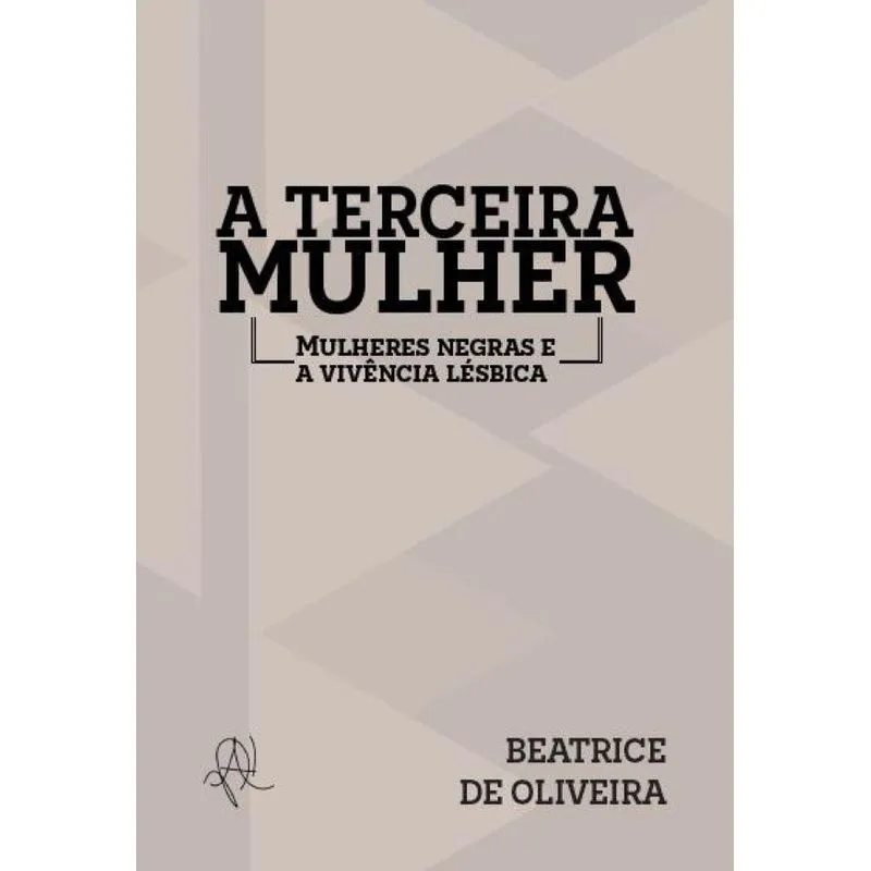 A Terceira Mulher: Mulheres Negras E A Vivência Lésbica