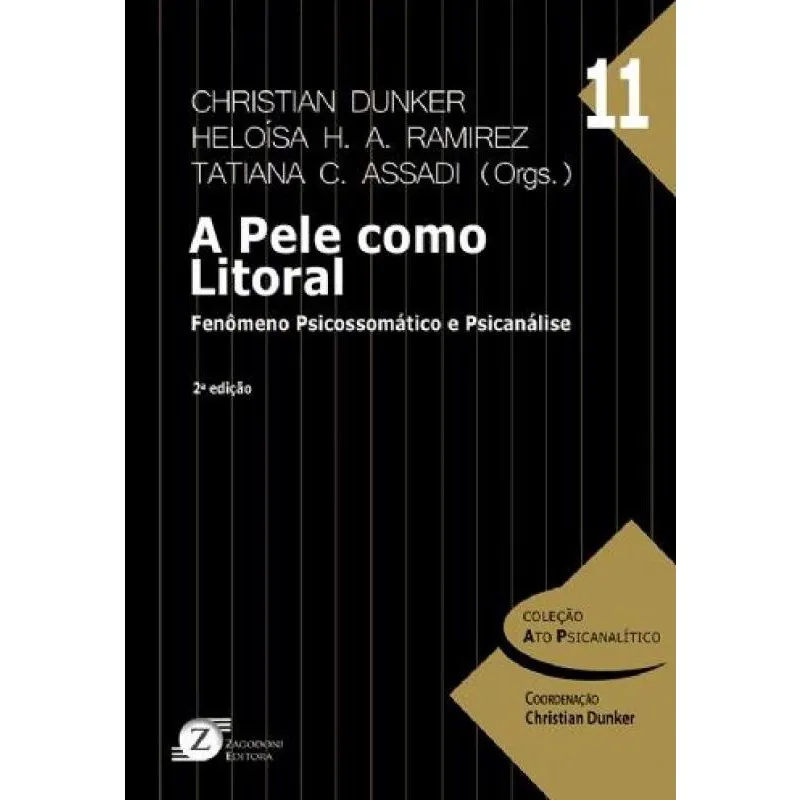 A pele como litoral – fenômeno psicossomático E psicanálise - vol. 11
