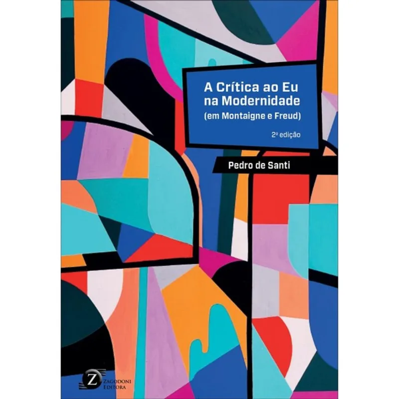 A CRÍTICA AO EU NA MODERNIDADE (EM MONTAIGNE E FREUD)