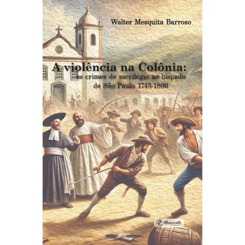 A VIOLÊNCIA NA COLÔNIA