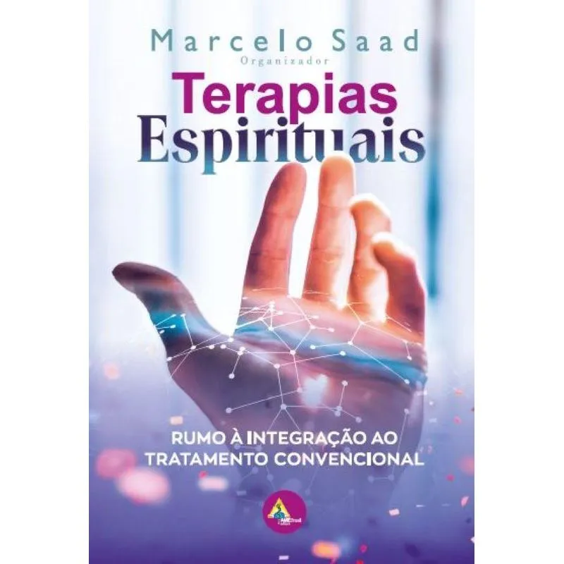 Terapias espirituais: Rumo à integração ao tratamento convencional