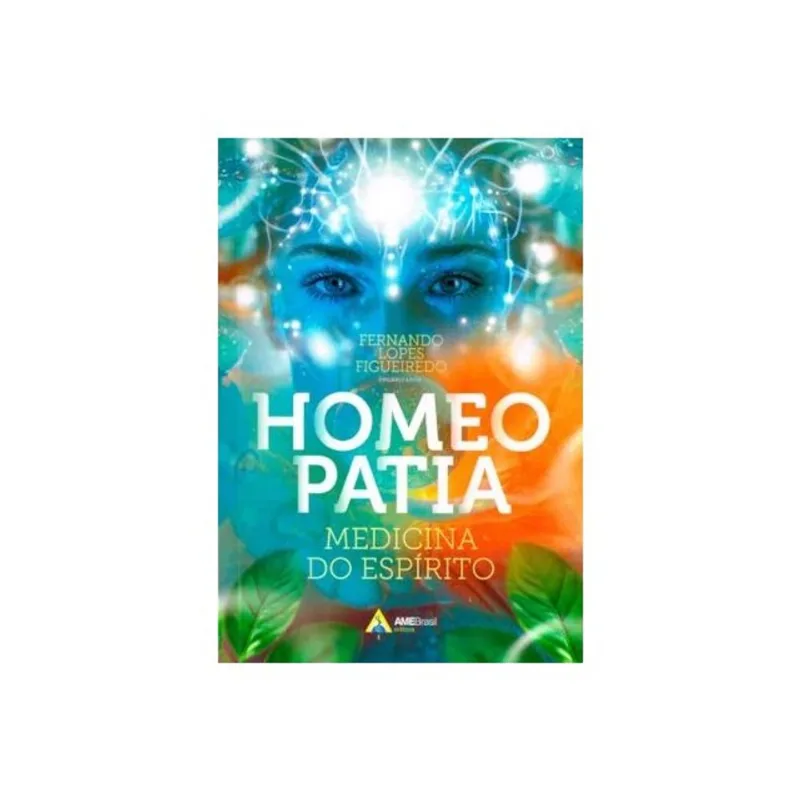 HOMEOPATIA - MEDICINA DO ESPÍRITO