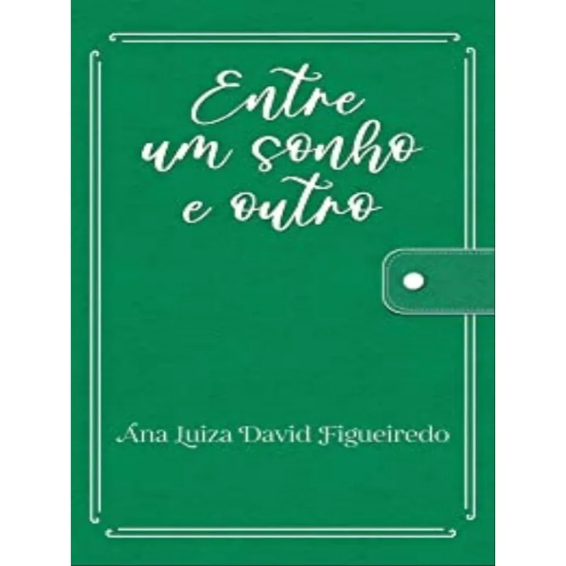 ENTRE UM SONHO E OUTRO
