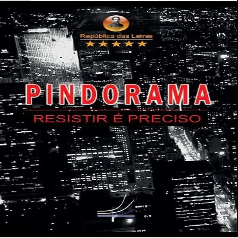 Pindorama, Resistir é Preciso!