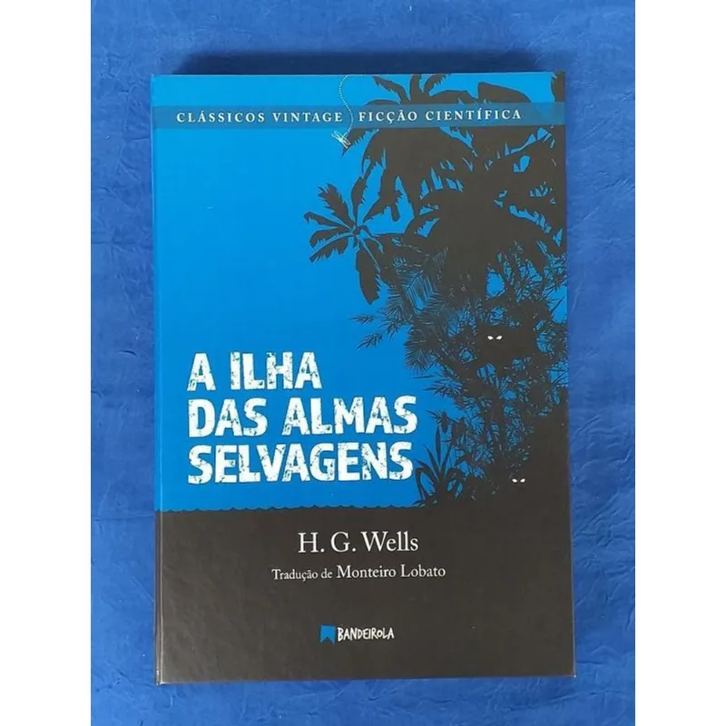 A ILHA DAS ALMAS SELVAGENS