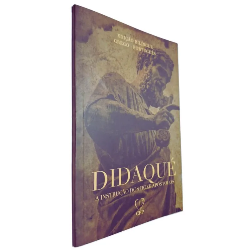 Livro Físico Didaqué (didache): A Instrução Dos Doze Apóstolos Edição Bilíngue Grego - Português