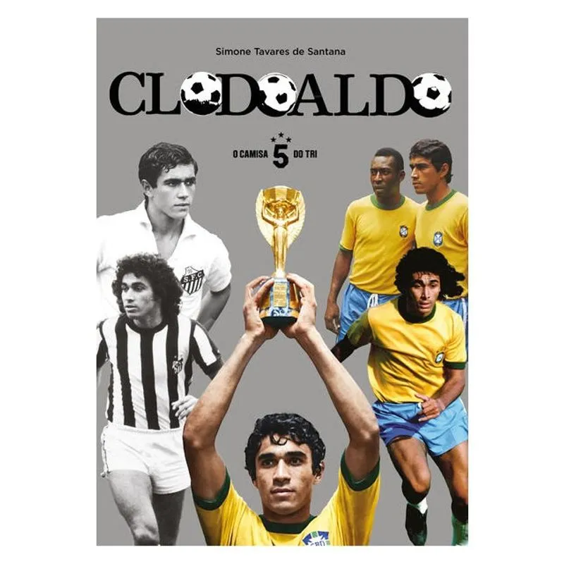 CLODOALDO: O CAMISA 5 DO TRI