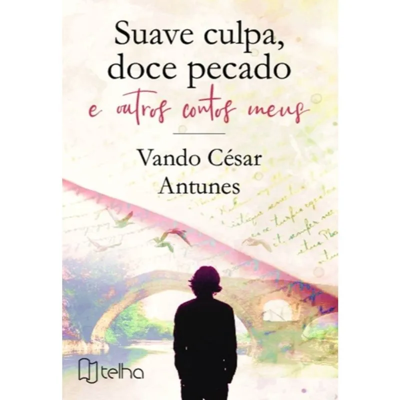 Suave culpa, doce pecado e outros contos meus
