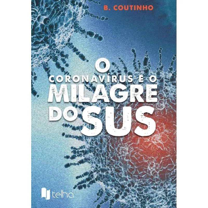 O coronavírus e o milagre do SUS