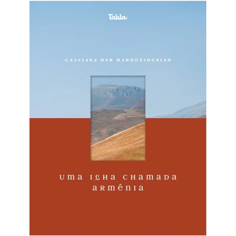 UMA ILHA CHAMADA ARMÊNIA
