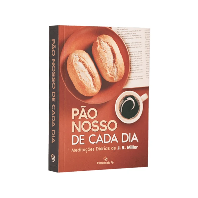 Pão Nosso de Cada Dia | Meditações Diárias de J. R. Miller