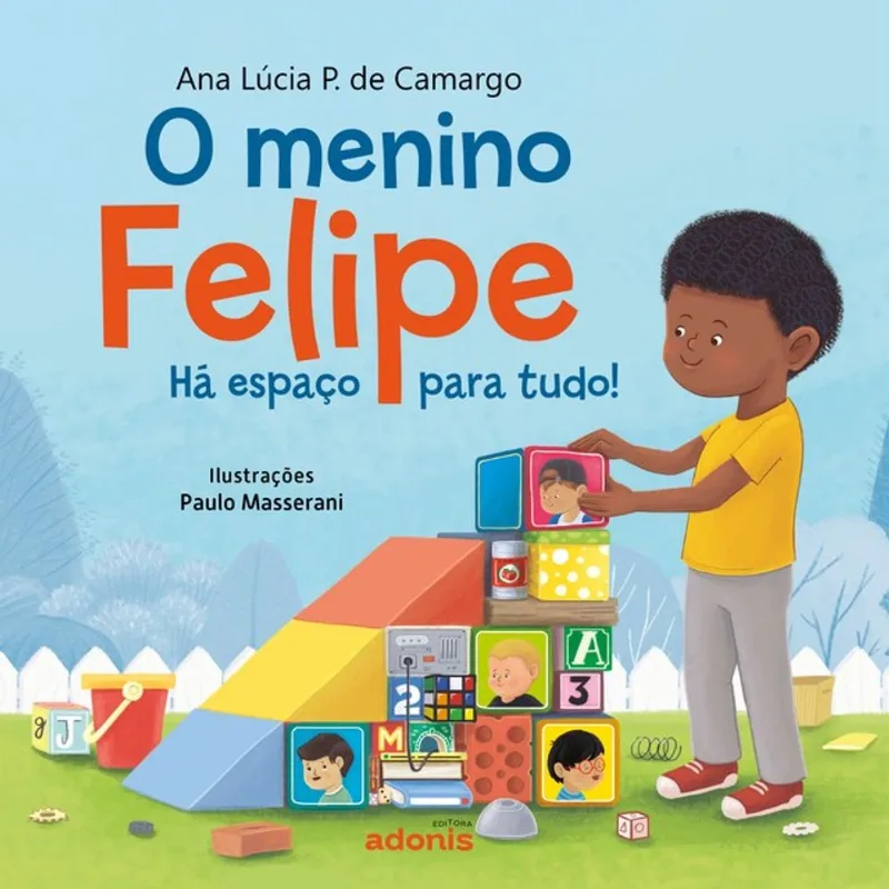 O MENINO FELIPE - HÁ ESPAÇO PARA TUDO!