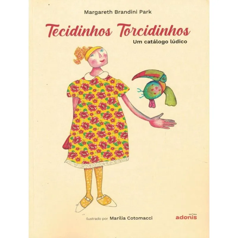 Tecidinhos Torcidinhos - Um Catalogo Ludico