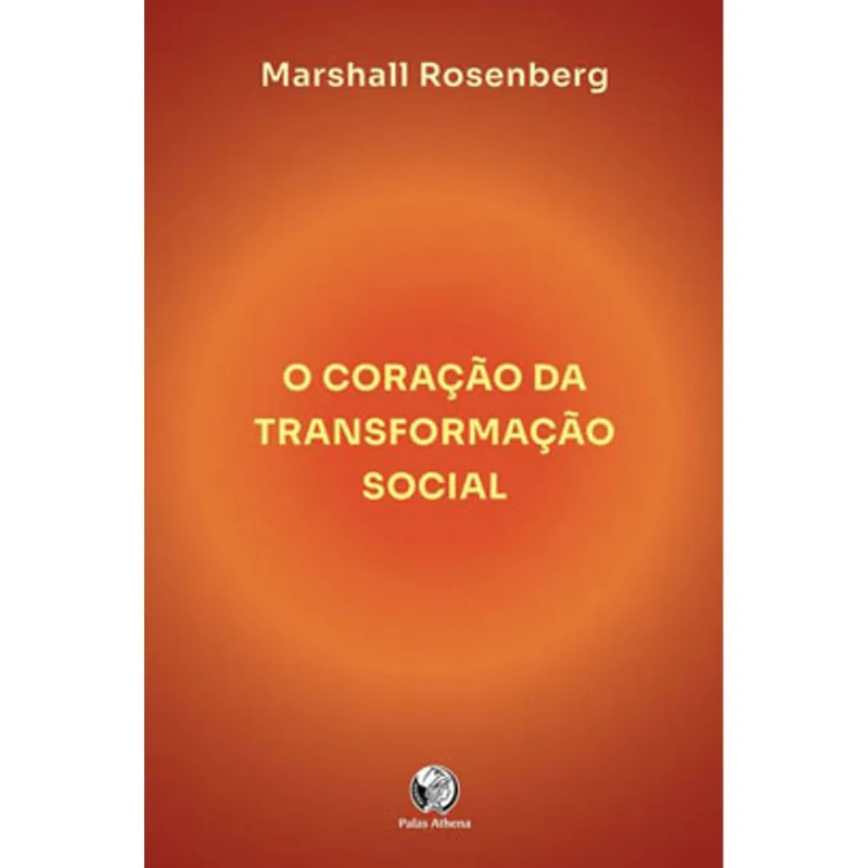 O CORAÇÃO DA TRANSFORMAÇÃO SOCIAL