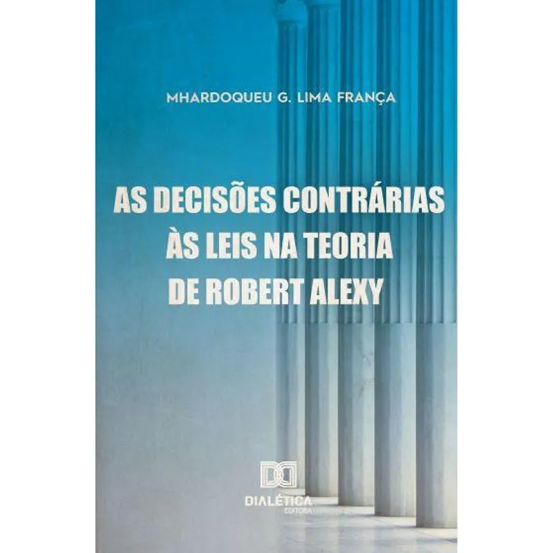 As decisões contrárias às leis na teoria de Robert Alexy