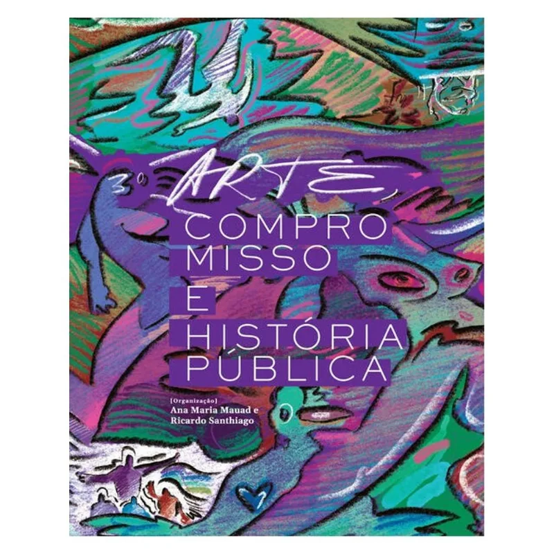 ARTE, COMPROMISSO E HISTÓRIA PÚBLICA