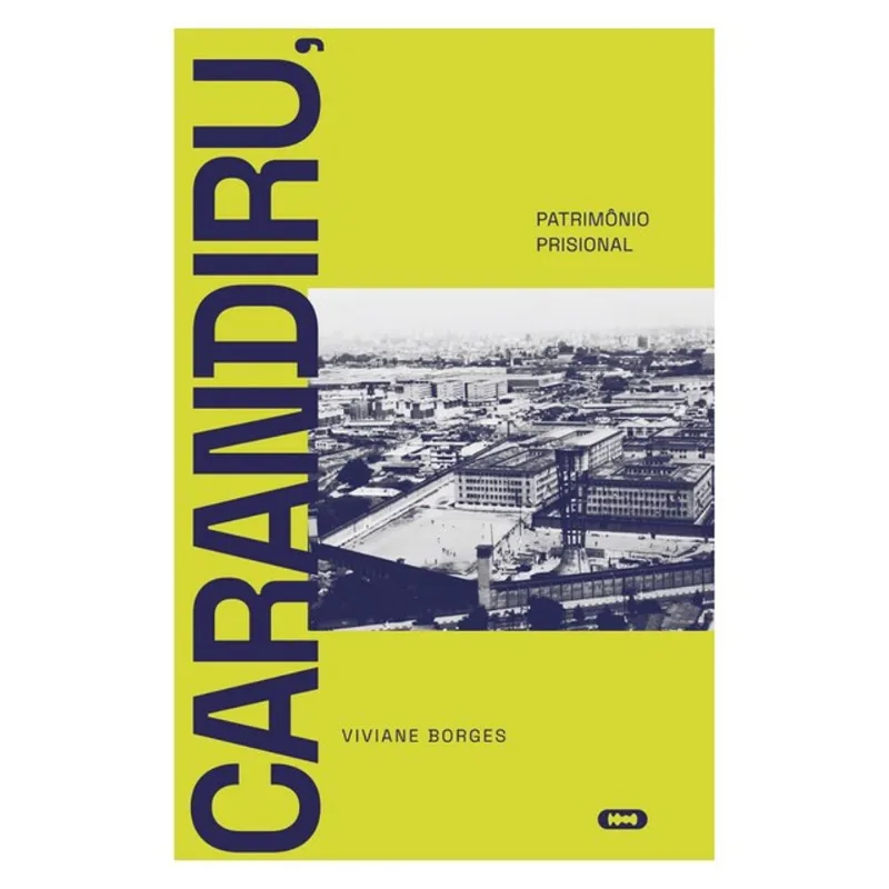 CARANDIRU, PATRIMÔNIO PRISIONAL