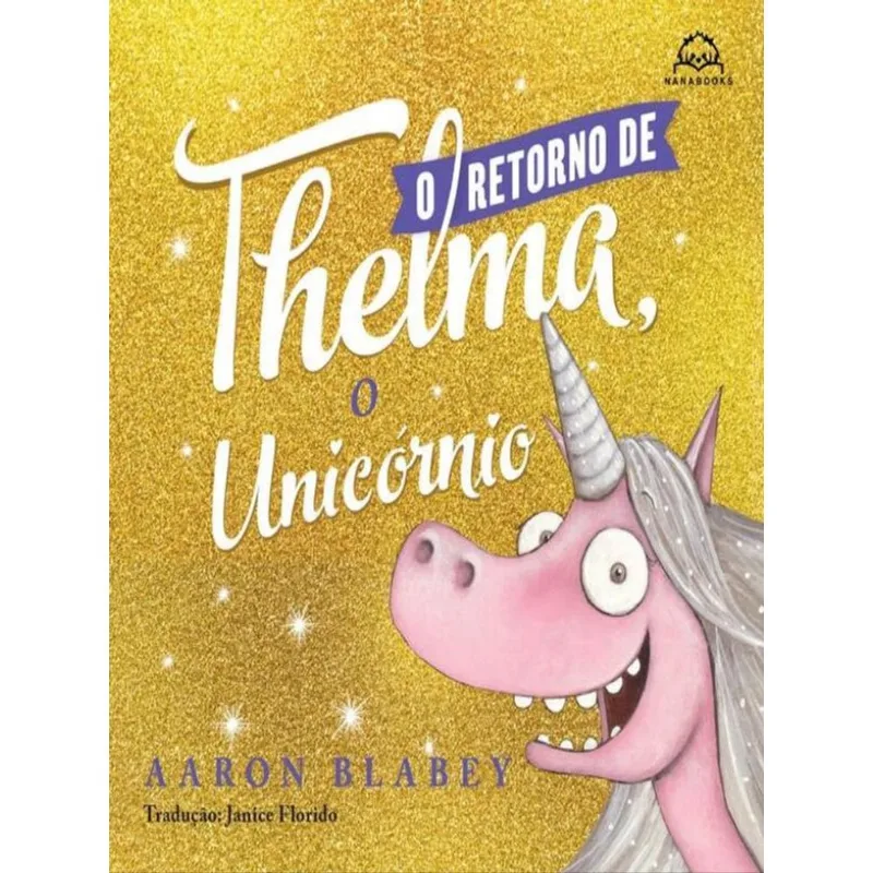 O RETORNO DE THELMA, O UNICÓRNIO - VOL. 2