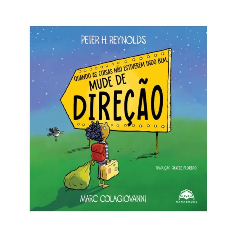 QUANDO AS COISAS NÃO ESTIVEREM INDO BEM, MUDE DE DIREÇÃO