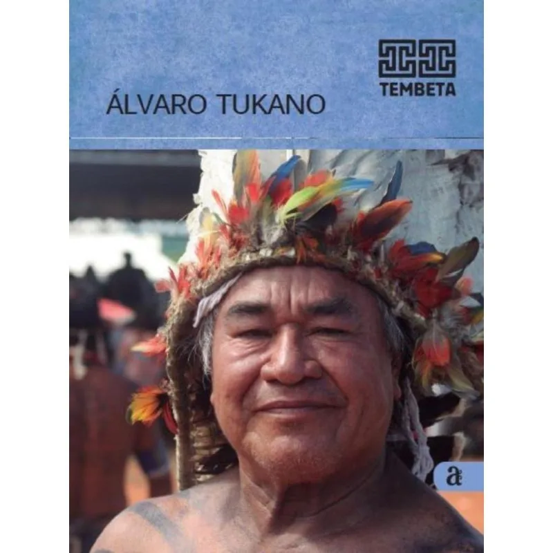 TEMBETÁ - ÁLVARO TUKANO