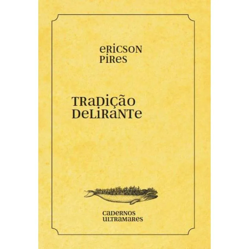 Tradição Delirante: Cadernos Ultramares