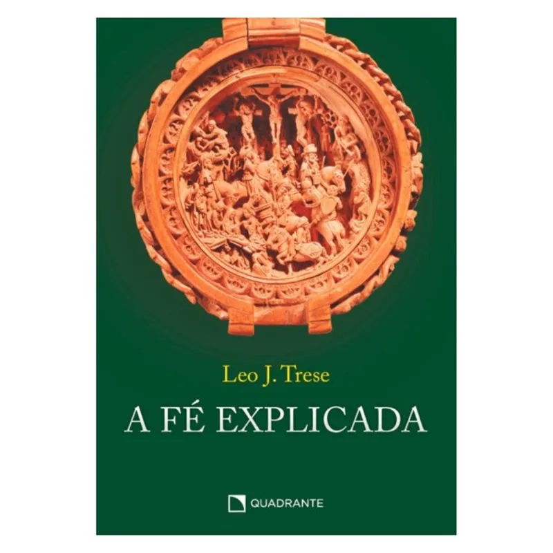 A FÉ EXPLICADA