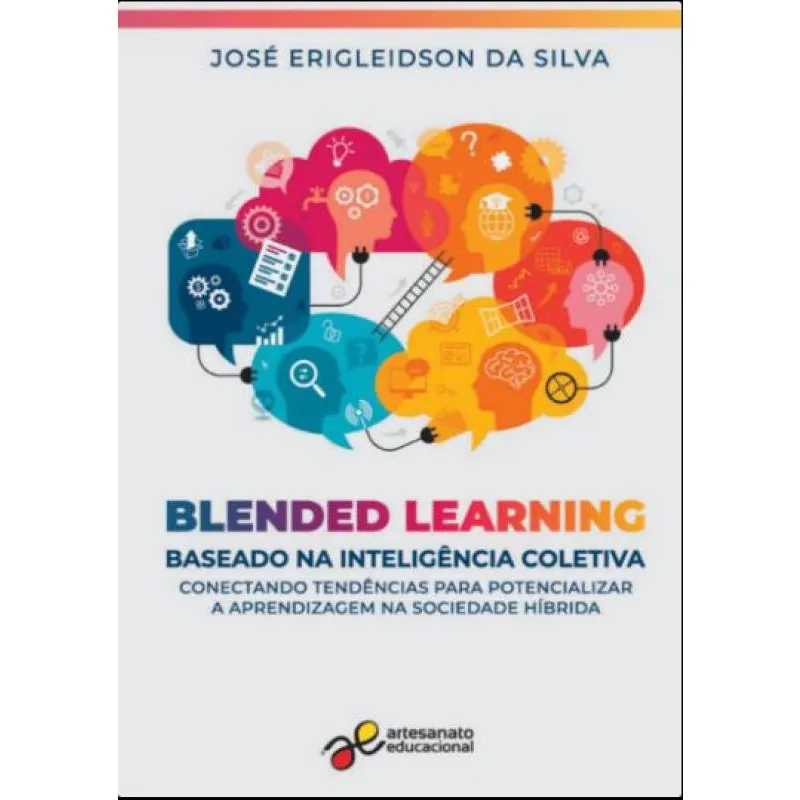 Blended learning baseado na inteligência coletiva: conectando tendências para potencializar aprendizagem na sociedade híbrida