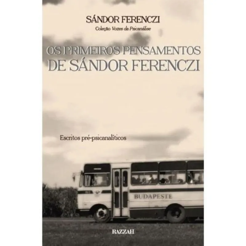 OS PRIMEIROS PENSAMENTOS DE SÁNDOR FERENCZI