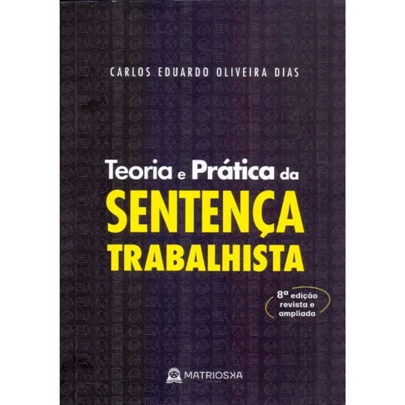 Teoria E Prática Da Sentença Trabalhista - 08ed/22