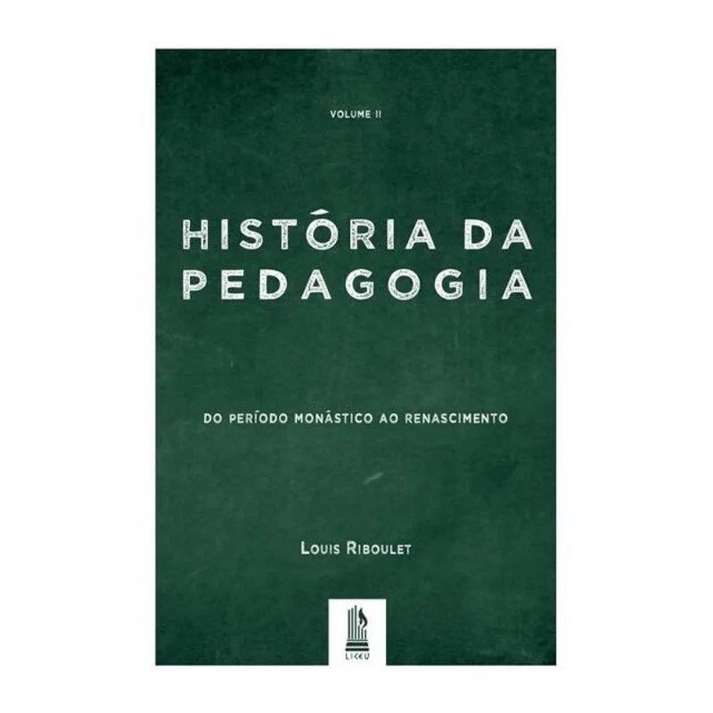 HISTÓRIA DA PEDAGOGIA - VOL. 2