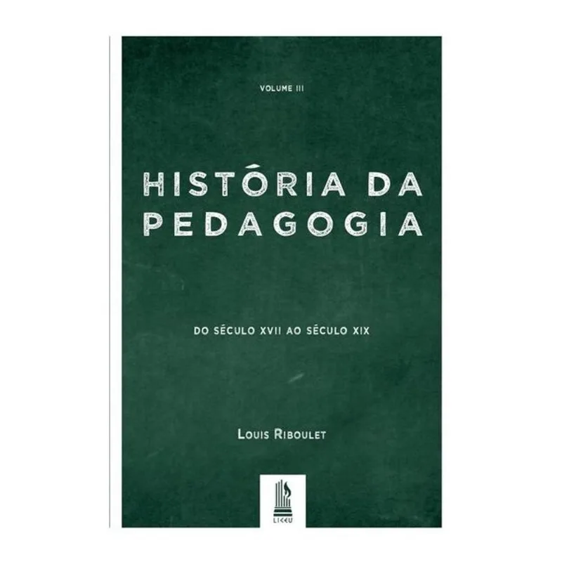 HISTÓRIA DA PEDAGOGIA - VOL. 3