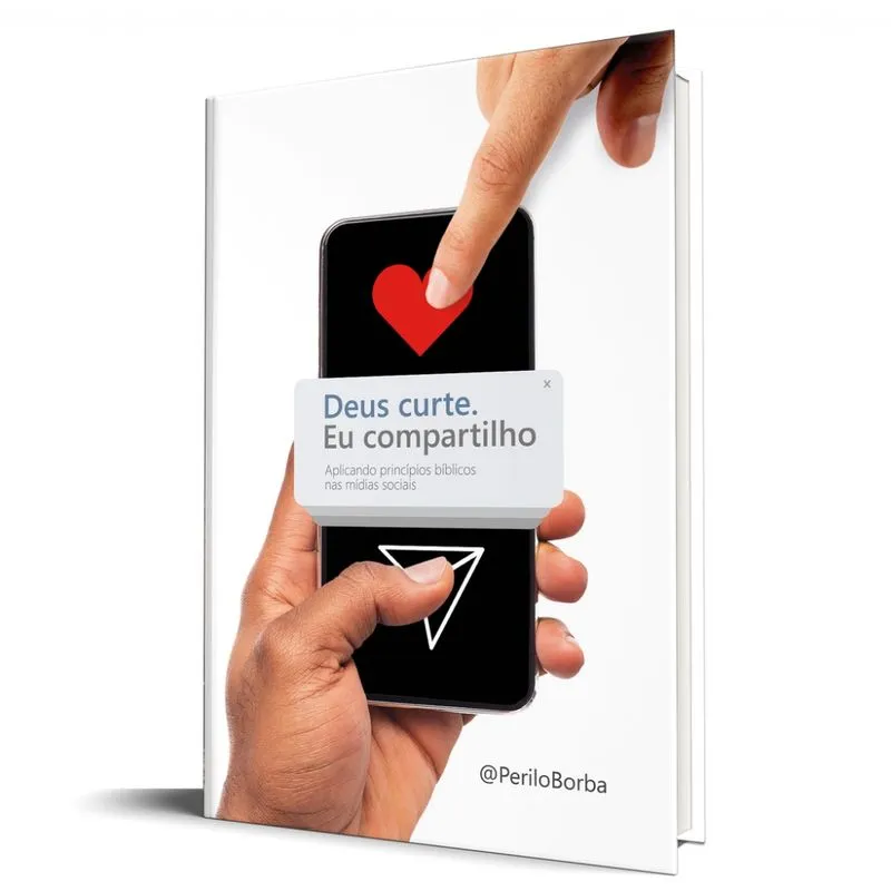 Deus Curte. Eu Compartilho Perilo Borba