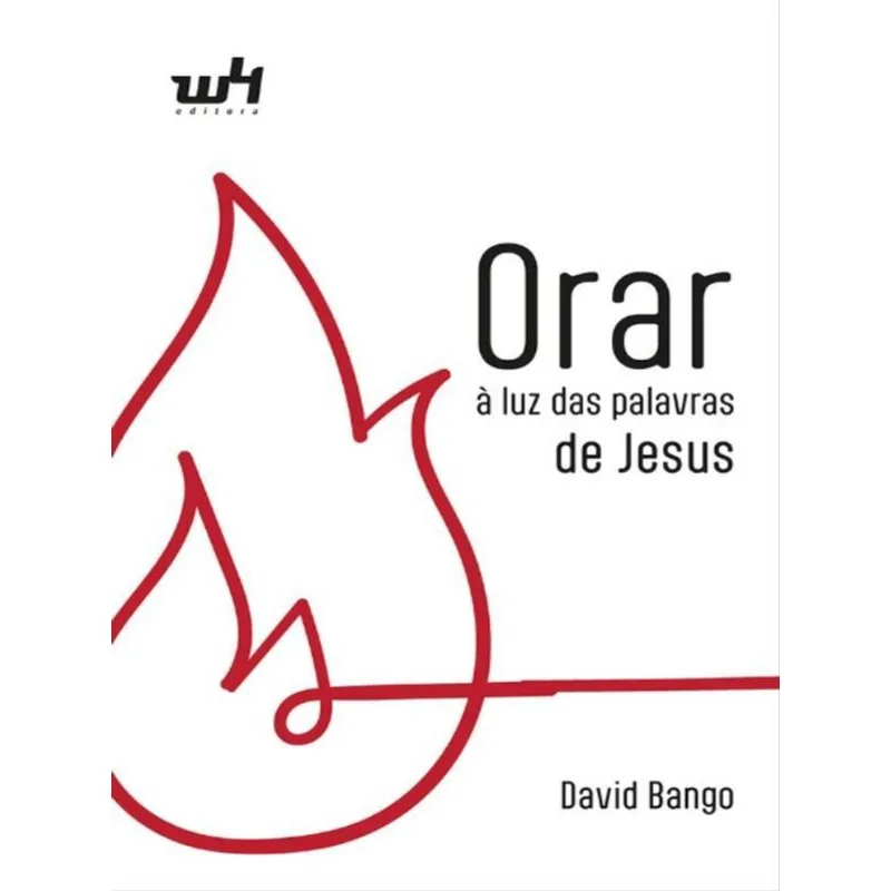 ORAR À LUZ DAS PALAVRAS DE JESUS