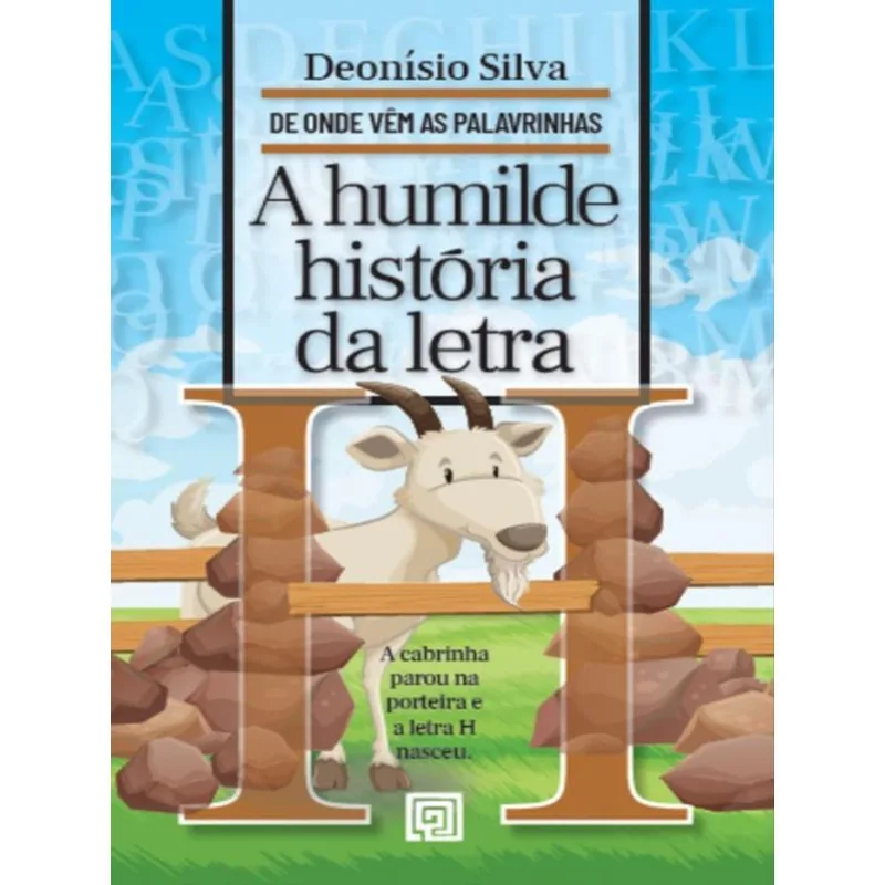 A HUMILDE HISTÓRIA DA LETRA H