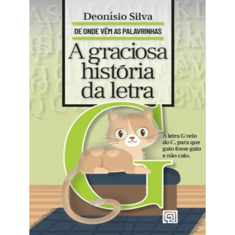 A GRACIOSA HISTÓRIA DA LETRA G