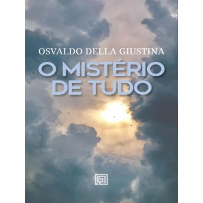 O MISTÉRIO DE TUDO