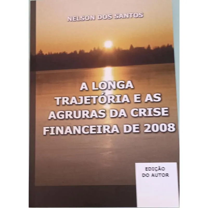 A Longa Trajetoria E As Agruras Da Crise Financeira De 2008
